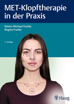 Buchcover MET-Klopftherapie in der Praxis | Rainer-Michael Franke | EAN 9783132431218 | ISBN 3-13-243121-4 | ISBN 978-3-13-243121-8