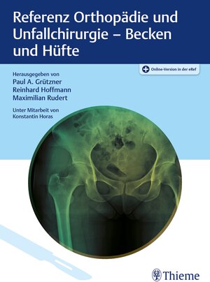 Buchcover Referenz Orthopädie und Unfallchirurgie: Becken und Hüfte  | EAN 9783132435445 | ISBN 3-13-243544-9 | ISBN 978-3-13-243544-5