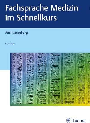 Buchcover Fachsprache Medizin im Schnellkurs | Axel Karenberg | EAN 9783132439429 | ISBN 3-13-243942-8 | ISBN 978-3-13-243942-9