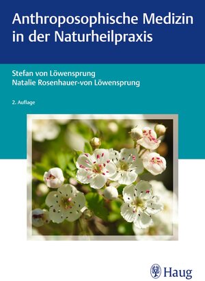 Buchcover Anthroposophische Medizin in der Naturheilpraxis | Stefan von Löwensprung | EAN 9783132442986 | ISBN 3-13-244298-4 | ISBN 978-3-13-244298-6