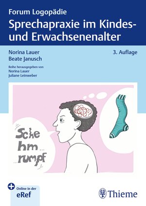 Buchcover Sprechapraxie im Kindes- und Erwachsenenalter | Norina Lauer | EAN 9783132446861 | ISBN 3-13-244686-6 | ISBN 978-3-13-244686-1