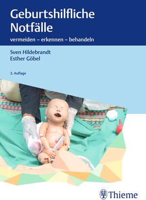 Buchcover Geburtshilfliche Notfälle | Sven Hildebrandt | EAN 9783132446946 | ISBN 3-13-244694-7 | ISBN 978-3-13-244694-6