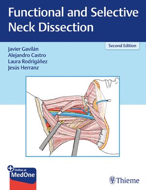 Buchcover Functional and Selective Neck Dissection | Javier Gavilan | EAN 9783132582507 | ISBN 3-13-258250-6 | ISBN 978-3-13-258250-7