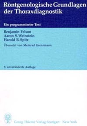 Röntgenologische Grundlagen der Thoraxdiagnostik: Ein programmierter Text