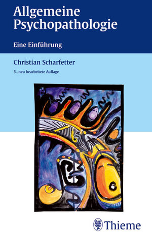 Buchcover Allgemeine Psychopathologie | Christian Scharfetter | EAN 9783135315058 | ISBN 3-13-531505-3 | ISBN 978-3-13-531505-8