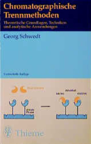 Buchcover Chromatographische Trennmethoden | Georg Schwedt | EAN 9783135764030 | ISBN 3-13-576403-6 | ISBN 978-3-13-576403-0