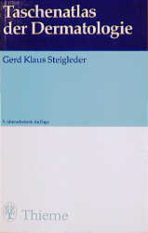 Buchcover Taschenatlas der Dermatologie | Gerd K Steigleder | EAN 9783135967035 | ISBN 3-13-596703-4 | ISBN 978-3-13-596703-5