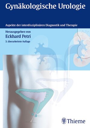 Gynäkologische Urologie: Aspekte der interdisziplinären Diagnostik und Therapie