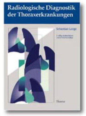 Buchcover Radiologische Diagnostik der Thoraxerkrankungen | Sebastian Lange | EAN 9783136893029 | ISBN 3-13-689302-6 | ISBN 978-3-13-689302-9