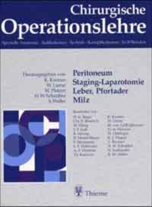 Chirurgische Operationslehre. Spezielle Anatomie, Indikationen, Technik, Komplikationen: Chirurgische Operationslehre, 10 Bde. in 12 Tl.-Bdn. u. 1 ... Staging-Laparotomie, Leber, Pfortader, Milz