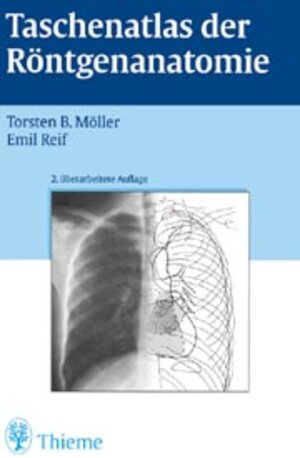 Buchcover Taschenatlas der Röntgenanatomie | Torsten B Möller | EAN 9783137627029 | ISBN 3-13-762702-8 | ISBN 978-3-13-762702-9