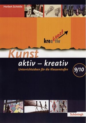 Buchcover Kunst aktiv - kreativ | Herbert Schöttle | EAN 9783140181228 | ISBN 3-14-018122-1 | ISBN 978-3-14-018122-8