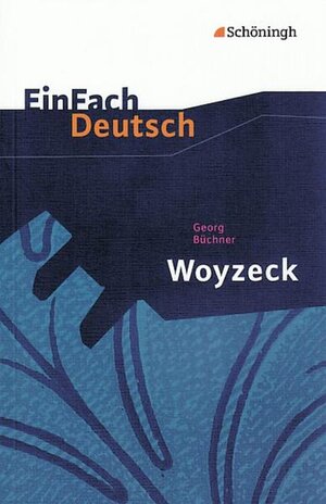 EinFach Deutsch Textausgaben: Georg Büchner: Woyzeck: Drama - Gymnasiale Oberstufe