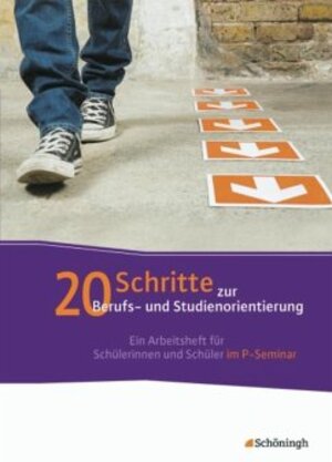 Buchcover 20 Schritte zur Berufs- und Studienorientierung | Alexander Geist | EAN 9783140238403 | ISBN 3-14-023840-1 | ISBN 978-3-14-023840-3