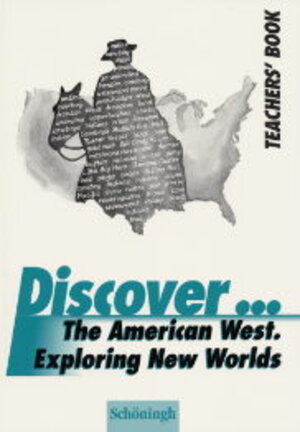 Buchcover Discover...Topics for Advanced Learners / The American West. Exploring New Worlds | Karl H Wagner | EAN 9783140400701 | ISBN 3-14-040070-5 | ISBN 978-3-14-040070-1
