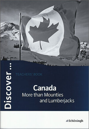 Buchcover Discover...Topics for Advanced Learners / Canada - More than Mounties and Lumberjacks | Martin Kohn | EAN 9783140400923 | ISBN 3-14-040092-6 | ISBN 978-3-14-040092-3