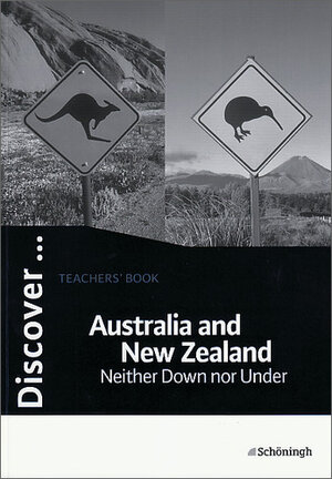 Buchcover Discover...Topics for Advanced Learners / Australia and New Zealand - Neither Down nor Under | Rainer H. Berthelmann | EAN 9783140401050 | ISBN 3-14-040105-1 | ISBN 978-3-14-040105-0