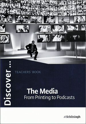 Buchcover Discover...Topics for Advanced Learners / The Media - From Printing to Podcasts | Stephen Speight | EAN 9783140401210 | ISBN 3-14-040121-3 | ISBN 978-3-14-040121-0
