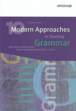 Buchcover 10 Modern Approaches to Teaching Grammar | Engelbert Thaler | EAN 9783140411608 | ISBN 3-14-041160-X | ISBN 978-3-14-041160-8
