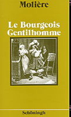 Buchcover Le Bourgeois Gentilhomme | Molière | EAN 9783140460279 | ISBN 3-14-046027-9 | ISBN 978-3-14-046027-9