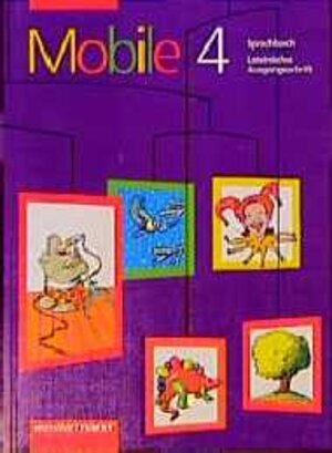 Buchcover Mobile. Sprachbuch in lateinischer Ausgangsschrift | Annegret von Wedel-Wolff | EAN 9783141108347 | ISBN 3-14-110834-X | ISBN 978-3-14-110834-7