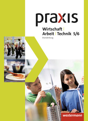 Buchcover Praxis - WAT - Wirtschaft / Arbeit / Technik für das 5. / 6. Schuljahr in Brandenburg - Ausgabe 2017  | EAN 9783141160307 | ISBN 3-14-116030-9 | ISBN 978-3-14-116030-7