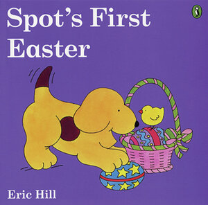 Buchcover Picture Books / Spot's First Easter | Eric Hill | EAN 9783141275063 | ISBN 3-14-127506-8 | ISBN 978-3-14-127506-3