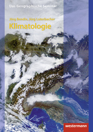 Klimatologie: 2. neubearbeitete und korrigierte Auflage 2006 (Das Geographische Seminar)