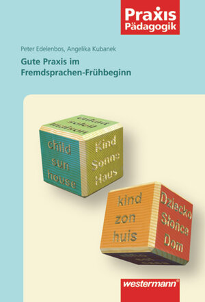 Buchcover Praxis Pädagogik / Gute Praxis im Fremdsprachen-Frühbeginn | Peter Edelenbos | EAN 9783141621099 | ISBN 3-14-162109-8 | ISBN 978-3-14-162109-9