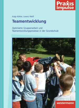 Buchcover Praxis Impulse / Teamentwicklung in der Grundschule | Katja Köhler | EAN 9783141630664 | ISBN 3-14-163066-6 | ISBN 978-3-14-163066-4