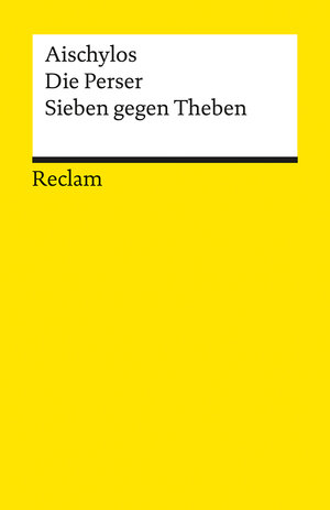 Die Perser. Sieben gegen Theben