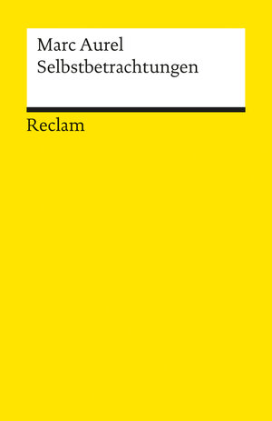 Buchcover Selbstbetrachtungen | Marc Aurel | EAN 9783150012413 | ISBN 3-15-001241-4 | ISBN 978-3-15-001241-3