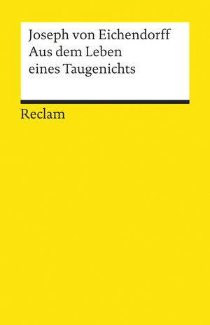 Aus dem Leben eines Taugenichts: Novelle