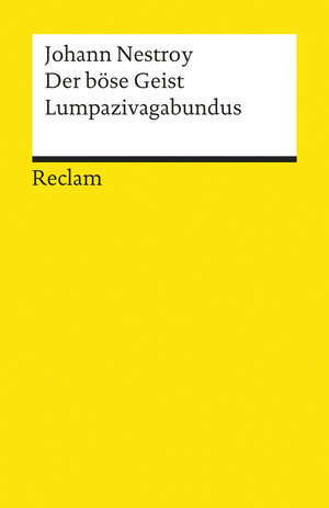 Buchcover Der böse Geist Lumpazivagabundus oder Das liederliche Kleeblatt | Johann Nestroy | EAN 9783150030257 | ISBN 3-15-003025-0 | ISBN 978-3-15-003025-7