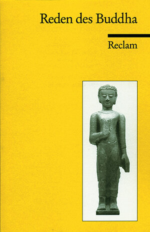 Reden des Buddha. übersetzt von Ilse-Lore Gunsser (Tb) - Taschenbuch Reclam Philipp Jun. Taschenbuch ISBN: 3150062454