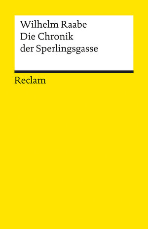 Buchcover Die Chronik der Sperlingsgasse | Wilhelm Raabe | EAN 9783150077269 | ISBN 3-15-007726-5 | ISBN 978-3-15-007726-9