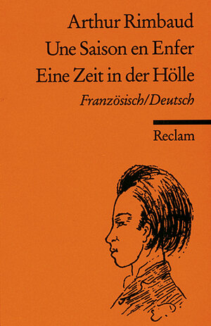 Buchcover Une Saison en Enfer /Eine Zeit in der Hölle | Arthur Rimbaud | EAN 9783150079027 | ISBN 3-15-007902-0 | ISBN 978-3-15-007902-7
