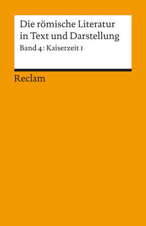 Buchcover Die römische Literatur in Text und Darstellung. Lat. /Dt. / Kaiserzeit I (von Seneca maior bis Apuleius)  | EAN 9783150080696 | ISBN 3-15-008069-X | ISBN 978-3-15-008069-6