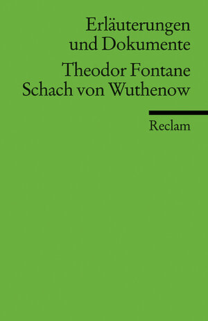 Erläuterungen und Dokumente zu Theodor Fontane: Schach von Wuthenow