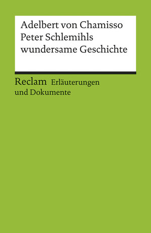 Buchcover Erläuterungen und Dokumente zu Adelbert von Chamisso: Peter Schlemihls wundersame Geschichte | Dagmar Walach | EAN 9783150081587 | ISBN 3-15-008158-0 | ISBN 978-3-15-008158-7