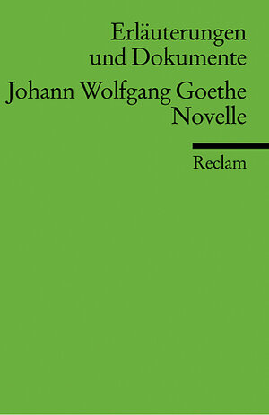 Buchcover Erläuterungen und Dokumente zu Johann Wolfgang von Goethe: Novelle | Christian Wagenknecht | EAN 9783150081594 | ISBN 3-15-008159-9 | ISBN 978-3-15-008159-4