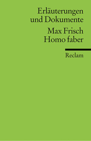 Universal-Bibliothek, Nr. 8179: Erläuterungen und Dokumente: Max Frisch, Homo faber