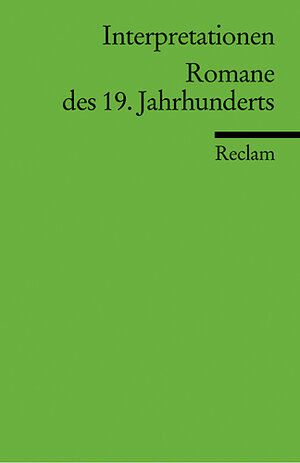 Buchcover Interpretationen: Romane des 19. Jahrhunderts  | EAN 9783150084182 | ISBN 3-15-008418-0 | ISBN 978-3-15-008418-2