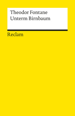Buchcover Unterm Birnbaum | Theodor Fontane | EAN 9783150085776 | ISBN 3-15-008577-2 | ISBN 978-3-15-008577-6