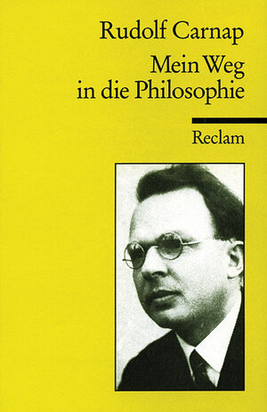Buchcover Mein Weg in die Philosophie | Rudolf Carnap | EAN 9783150088449 | ISBN 3-15-008844-5 | ISBN 978-3-15-008844-9