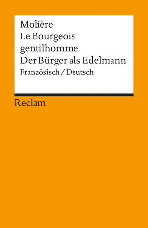 Buchcover Le Bourgeois gentilhomme / Der Bürger als Edelmann | Molière | EAN 9783150088685 | ISBN 3-15-008868-2 | ISBN 978-3-15-008868-5