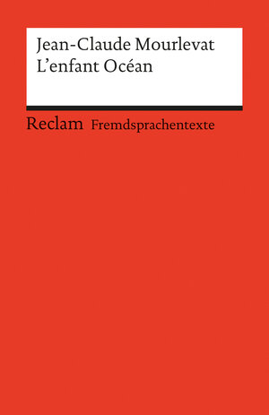 Buchcover L'enfant Océan | Jean-Claude Mourlevat | EAN 9783150091173 | ISBN 3-15-009117-9 | ISBN 978-3-15-009117-3