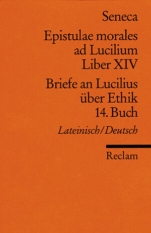 Briefe an Lucilius über Ethik. 14. Buch. / Epistulae morales ad Lucilium. Liber 14 Tb