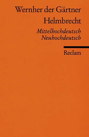 Helmbrecht: Mittelhochdt. /Neuhochdt.: Mittelhochdeutsch / Neuhochdeutsch