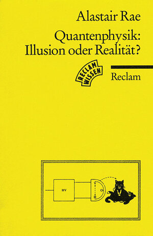 Quantenphysik, Illusion oder Realität?